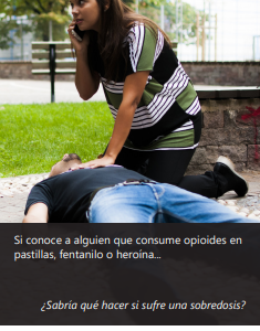 opioid-overdose-spanish Brochure cover showing a woman kneeling on the ground next to an unconscious man. One of her hands is resting on his chest, the other holding a phone to her ear. Title is Opioid Overdose (in Spanish).